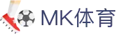 MK体育App下载入口|MK体育